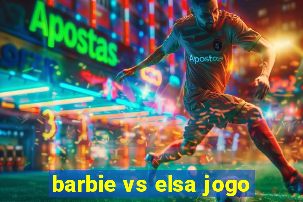 barbie vs elsa jogo